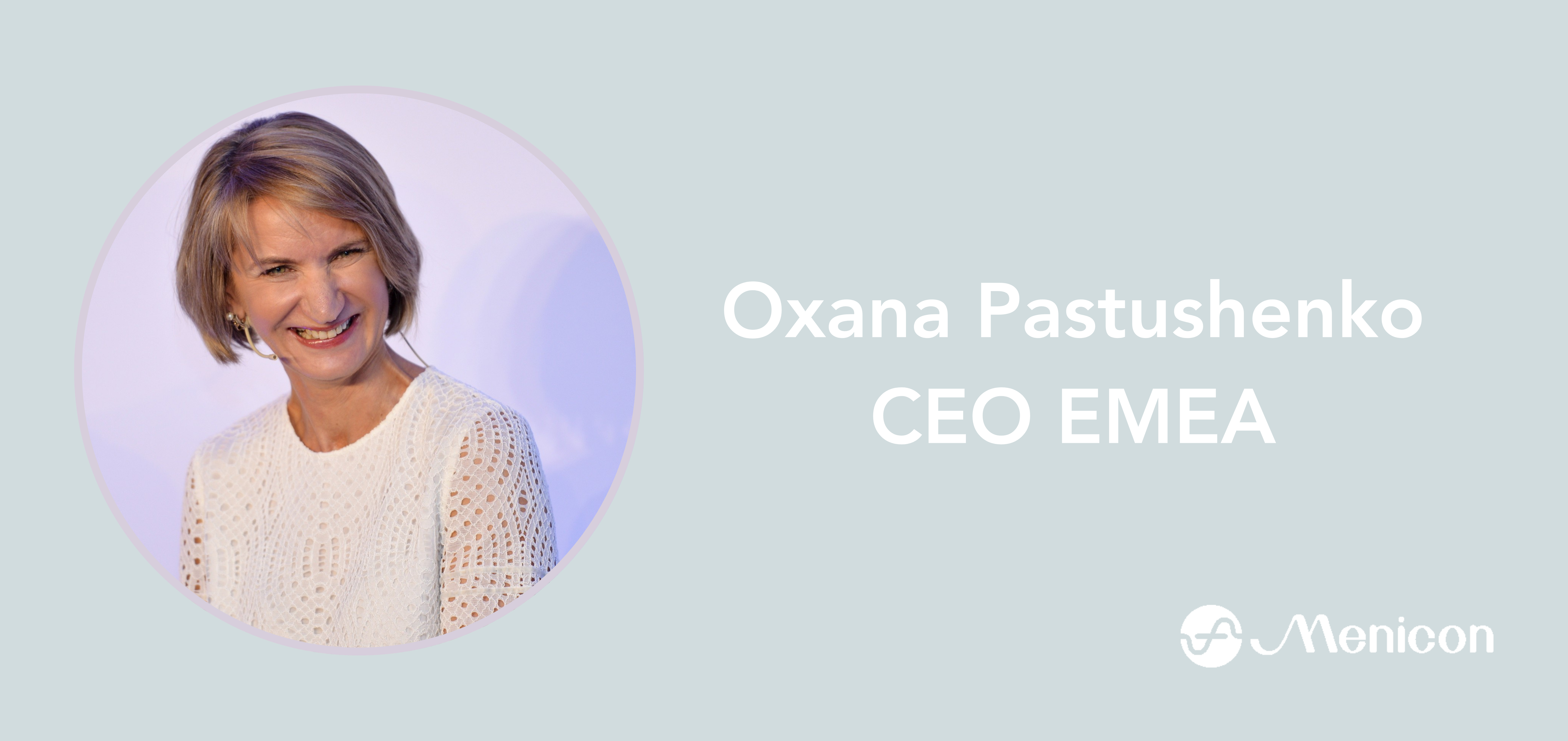  Menicon verwelkomt Oxana Pastushenko als nieuwe CEO EMEA