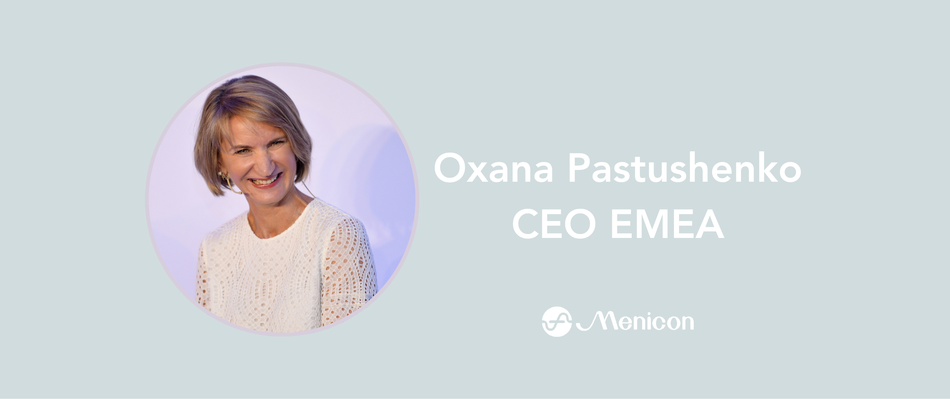  Menicon verwelkomt Oxana Pastushenko als nieuwe CEO EMEA